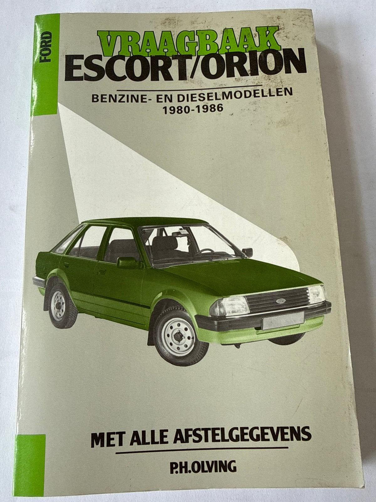 Vraagbaak Ford Escort/Orion Benzine- en Dieselmodellen, Ophalen of Verzenden