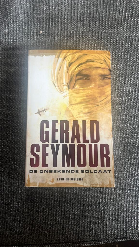 Gerald Seymour - De Onbekende Soldaat (Thriller), Boeken, Ophalen of Verzenden, Gelezen, Nederland