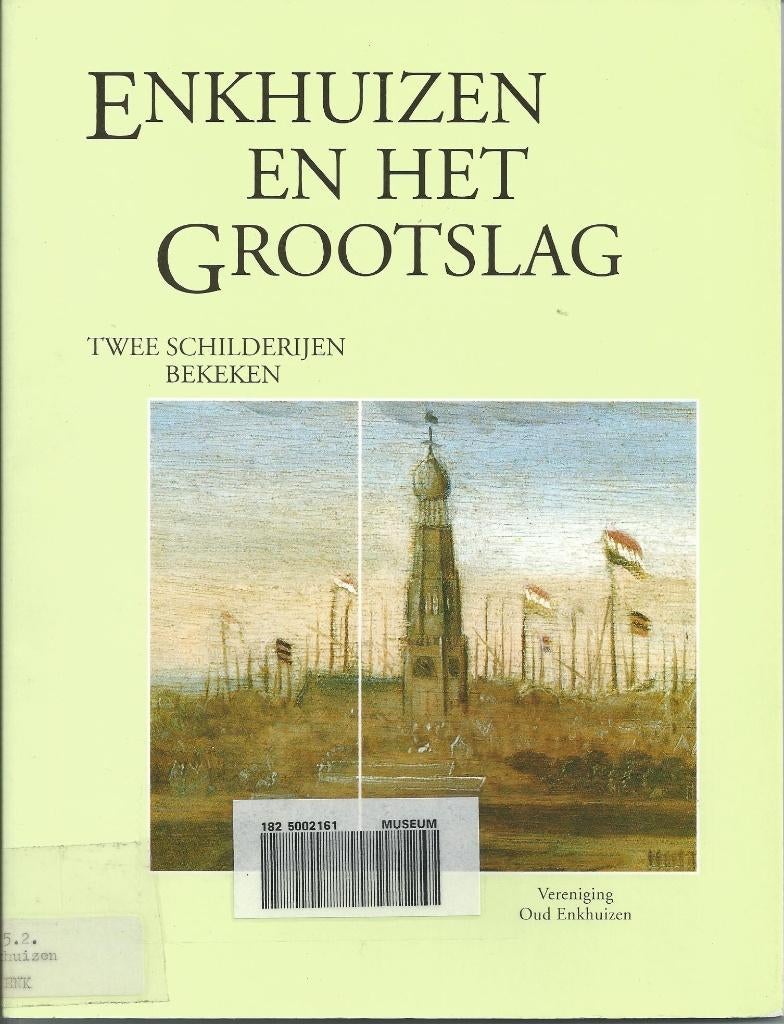 Enkhuizen en het Grootslag, Ophalen of Verzenden, Gelezen