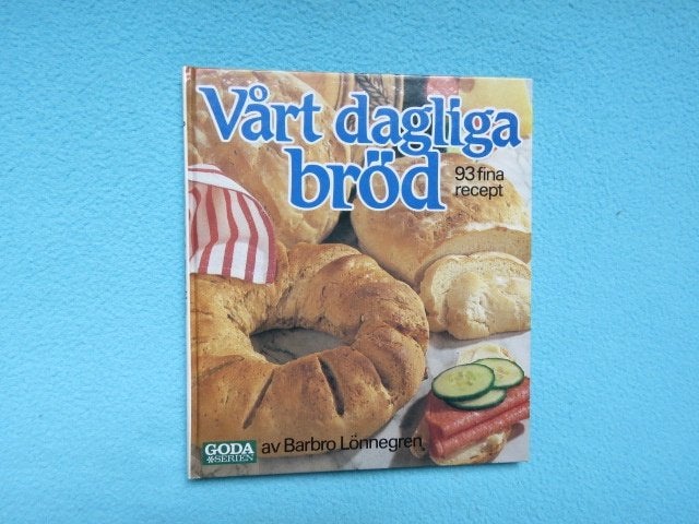 Zweeds bakboek: Vårt dagliga bröd - 93 recepten, Barbro Lönnegren, Hoofdgerechten, Gezond koken, Ophalen of Verzenden