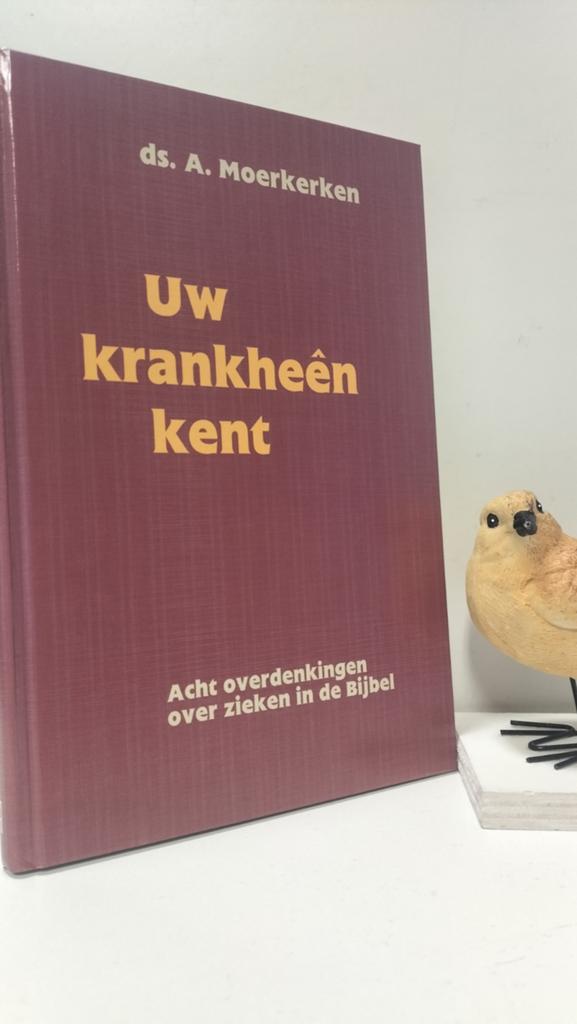 Moerkerken, Ds. A.; Uw krankheen ken, Ophalen of Verzenden, Gelezen, Christendom | Protestants