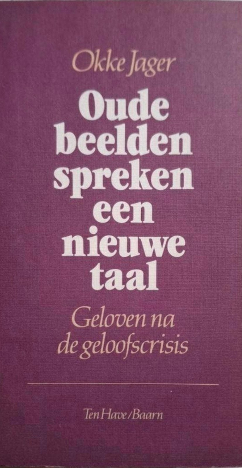 Oude beelden spreken een nieuwe taal - Okke Jager, Boeken, Ophalen of Verzenden, Gelezen, Okke Jager
