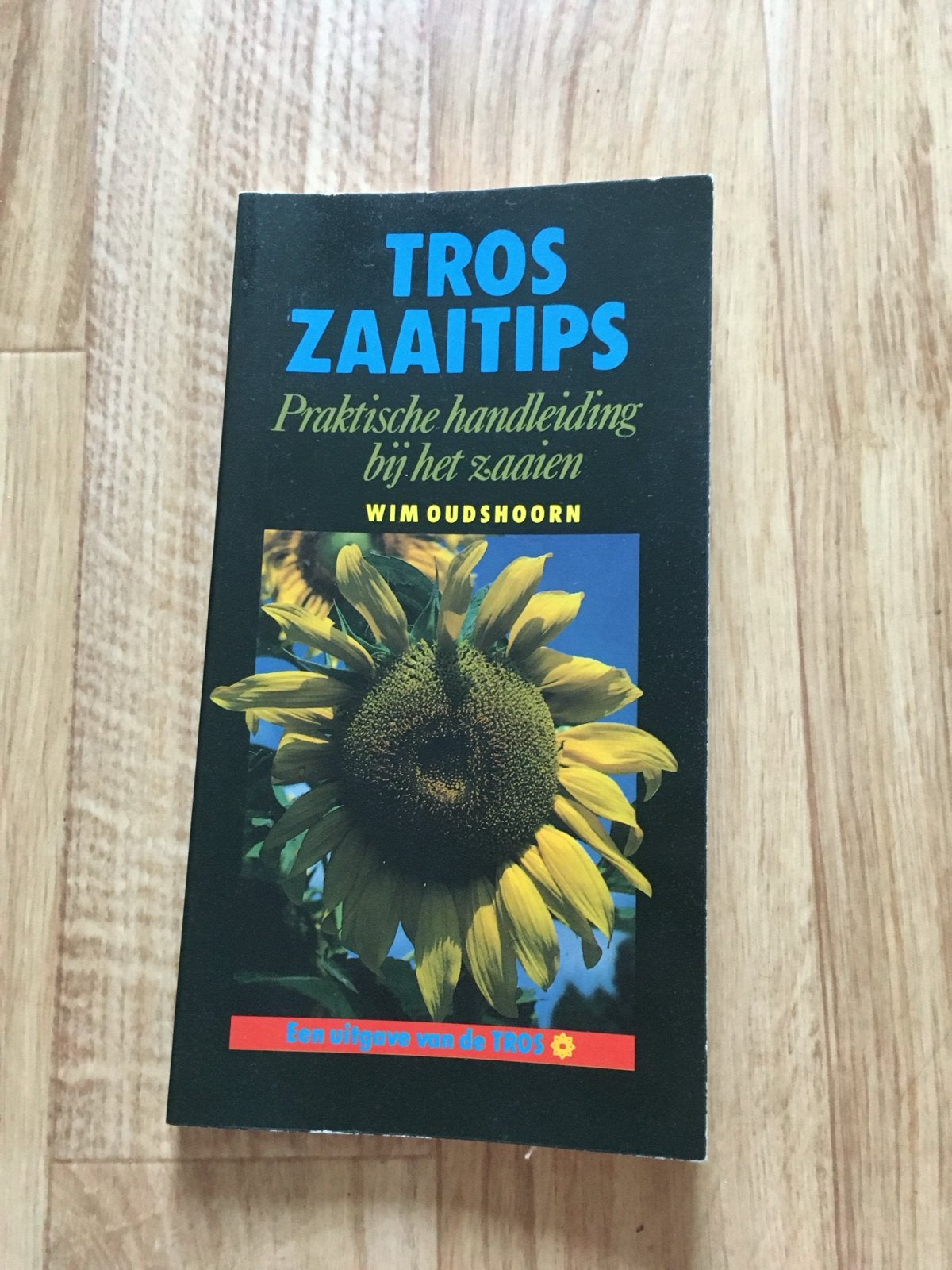 TROS Zaaitips: Praktische handleiding bij het zaaien, Verzenden, Gelezen, Tuinieren en Tuinplanten