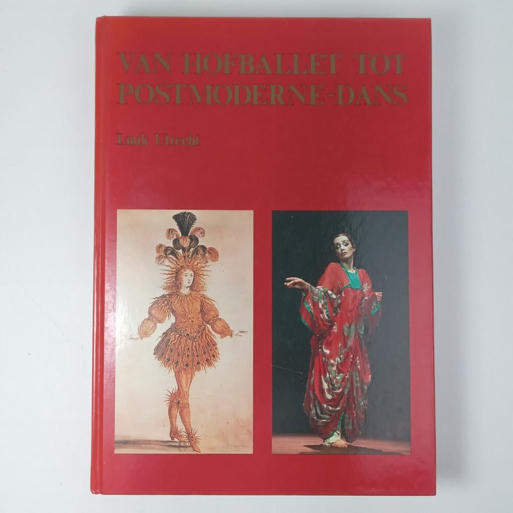 Van Hofballet tot Postmoderne-Dans - Luuk Utrecht, Gelezen, Ballet of Musical, Ophalen of Verzenden, Luuk Utrecht