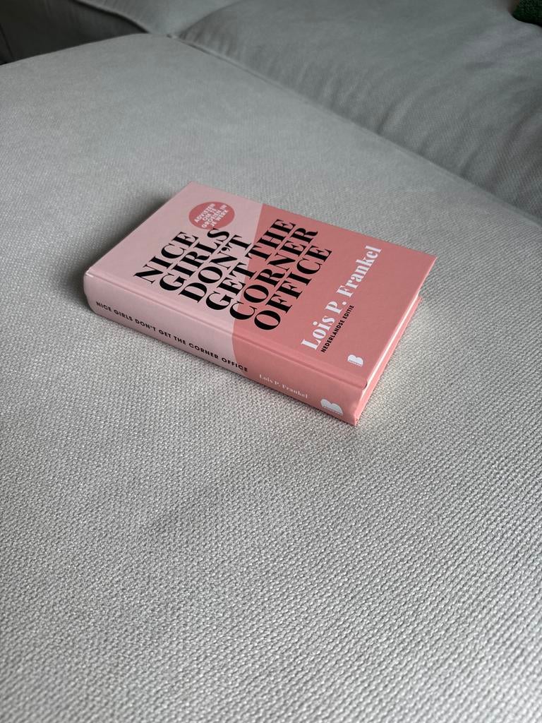 Nice Girls Don't Get The Corner Office - Lois P. Frankel, Boeken, Ophalen of Verzenden, Zo goed als nieuw, Overige onderwerpen
