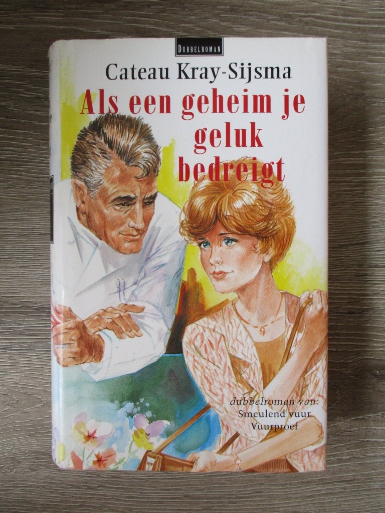 Als een geheim je geluk bedreigt - Cateau Kray-Sijsma, Boeken, Ophalen of Verzenden, Gelezen