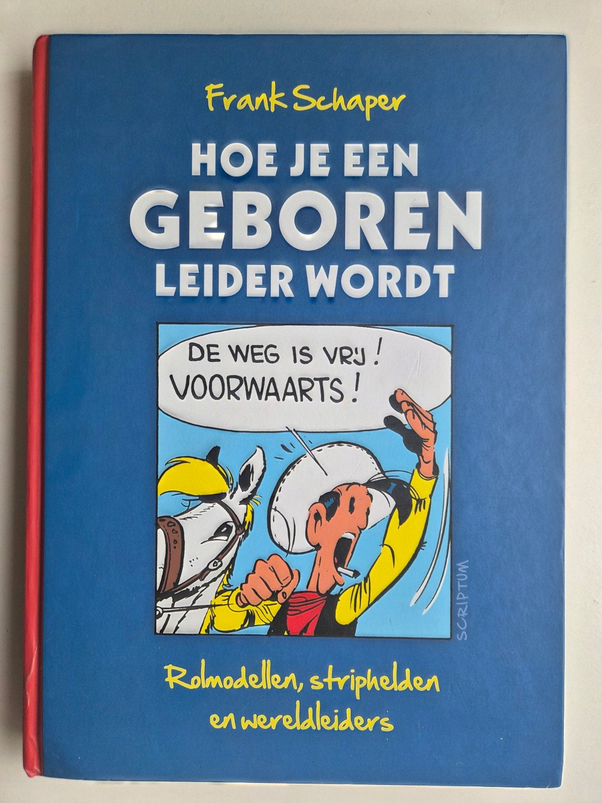 Hoe Je Een Geboren Leider Wordt - Frank Schaper, Frank Schaper, Nieuw, Ophalen of Verzenden, Nederland