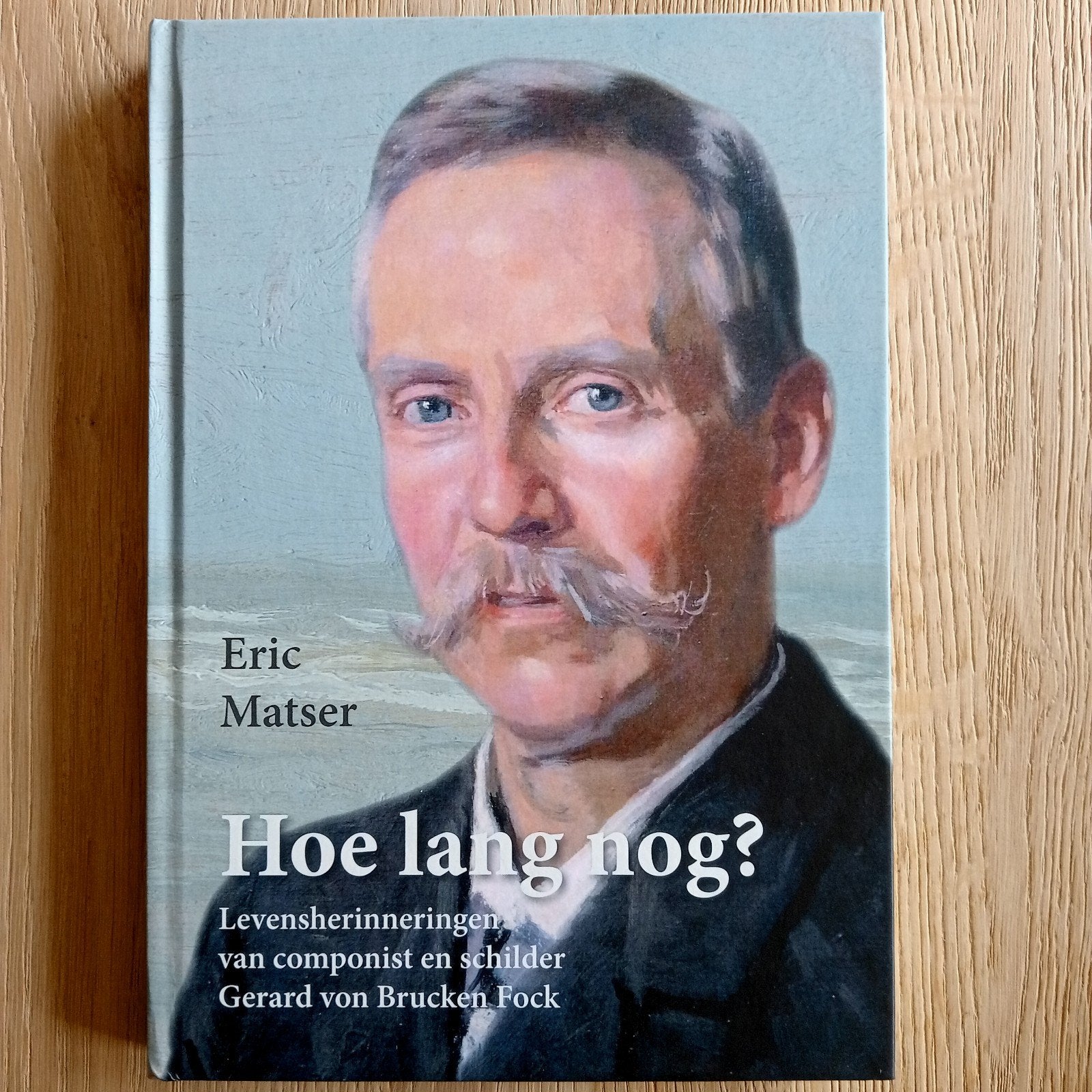 Eric Matser - Hoe lang nog? G.  von Brucken Fock, Boeken, Ophalen of Verzenden, Zo goed als nieuw, Eric Matser