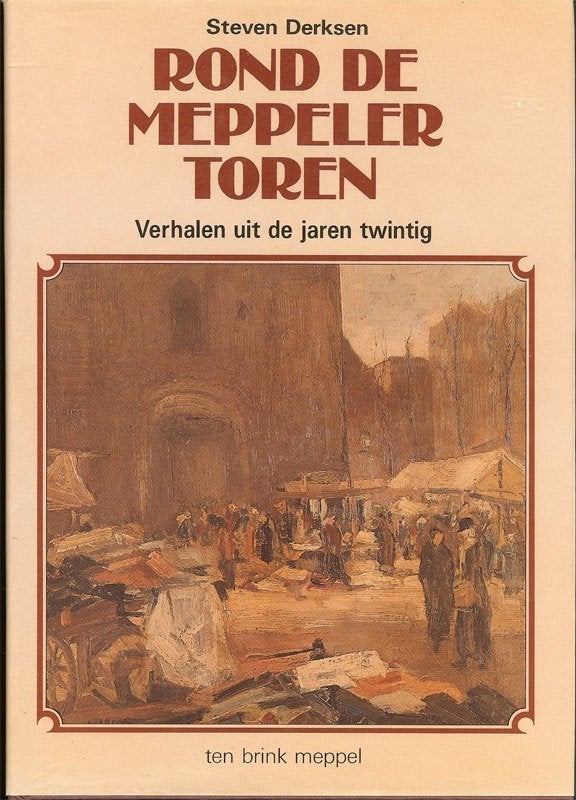 Steven Derksen Rond de Meppeler toren - verhalen uit de, Ophalen of Verzenden, Gelezen
