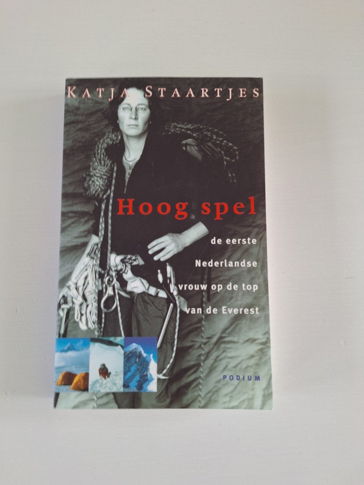 Hoog spel - Katja Staartjes (Eerste Ned vrouw Everest, Boeken, Gelezen, Ophalen of Verzenden, Nederland, Katja Staartjes