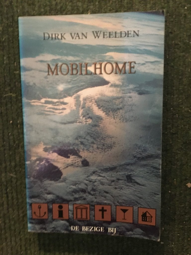 Mobile Home ; door Dirk van Weelden, Gelezen, Dirk van Weelden, Ophalen of Verzenden, Nederland
