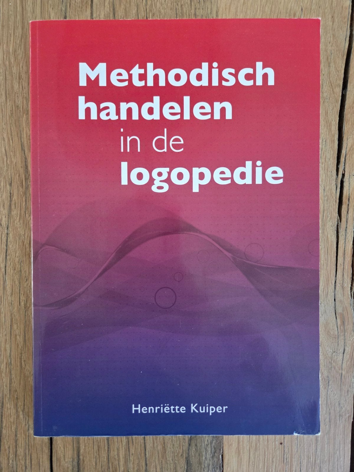 Henriëtte Kuiper - Methodisch handelen in de logopedie, Ophalen of Verzenden, Zo goed als nieuw, HBO, Henriëtte Kuiper