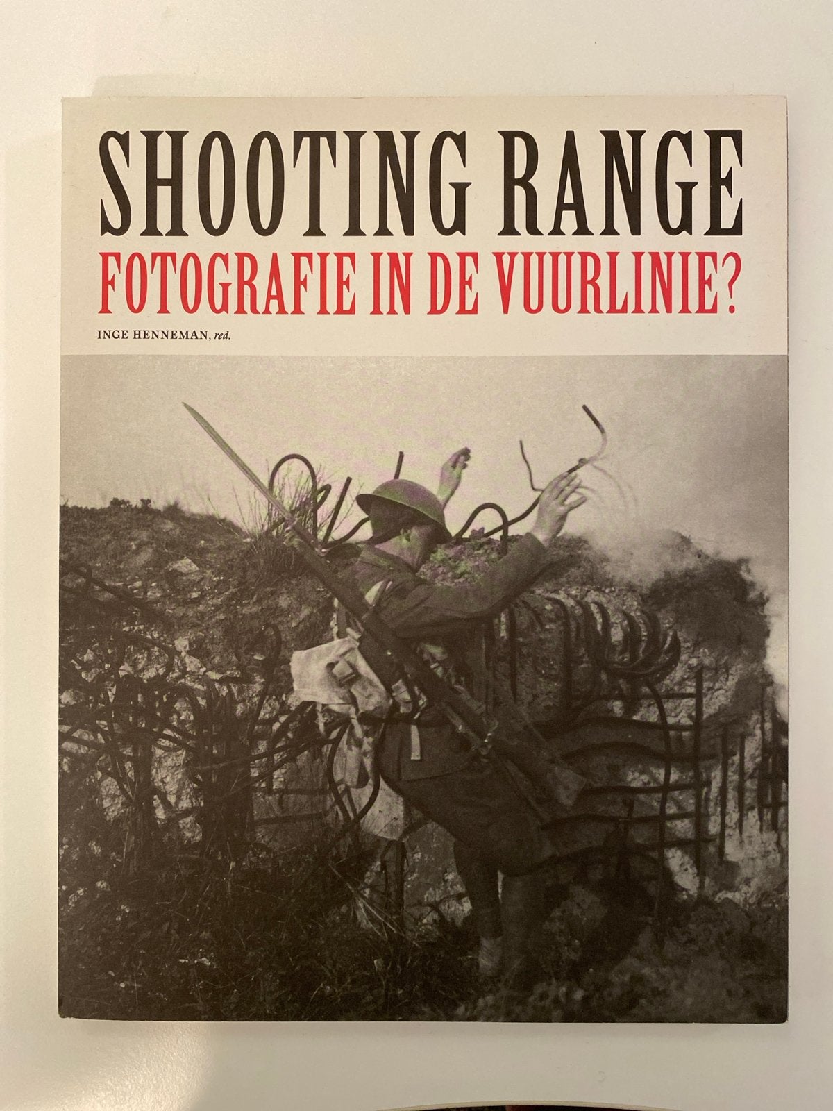 Shooting Range: Fotografie in de vuurlinie? WO1, Boeken, Ophalen of Verzenden, Tweede Wereldoorlog, Zo goed als nieuw, Algemeen