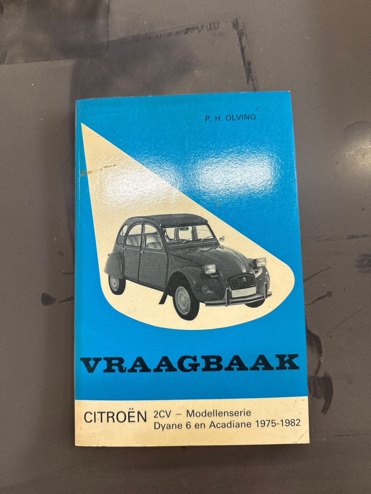 Vraagbaak Citroën 2CV, Dyane 6 en Acadiane 1975-1982, Ophalen of Verzenden, Gelezen, Citroën