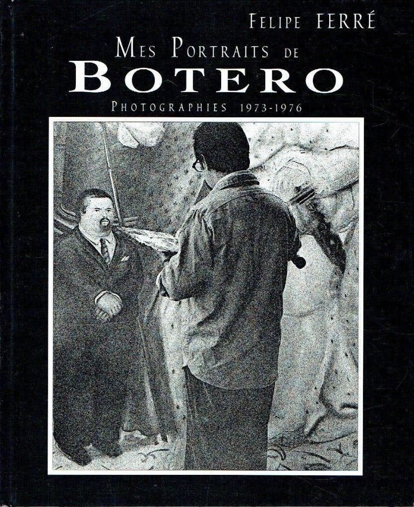 Felipe Ferre: Mes Portraits de Botero Photographies 1973-'76, Boeken, Ophalen of Verzenden, Zo goed als nieuw, Fotografen