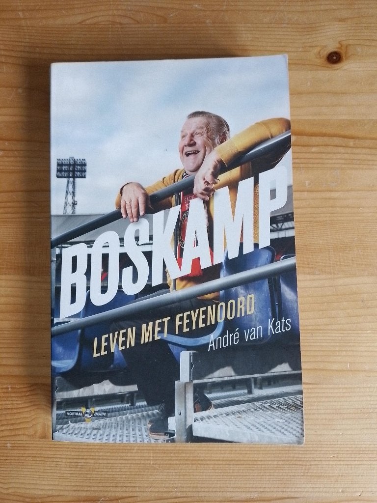 Boskamp  leven met Feyenoord   André van Kats, Gelezen, André van Kats, Ophalen of Verzenden, Balsport
