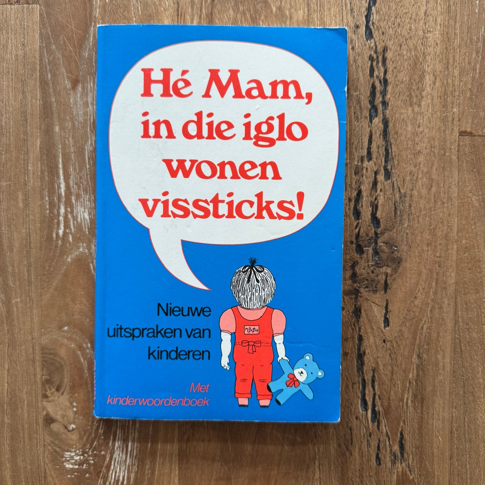 Hé Mam, in die iglo wonen vissticks! - Nieuwe uitspraken, Boeken, Ophalen of Verzenden, Gelezen, Non-fictie