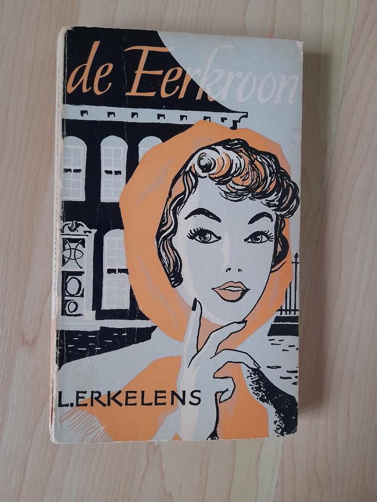 DE EERKROON L Erkelens, Ophalen of Verzenden, Gelezen, Nederland