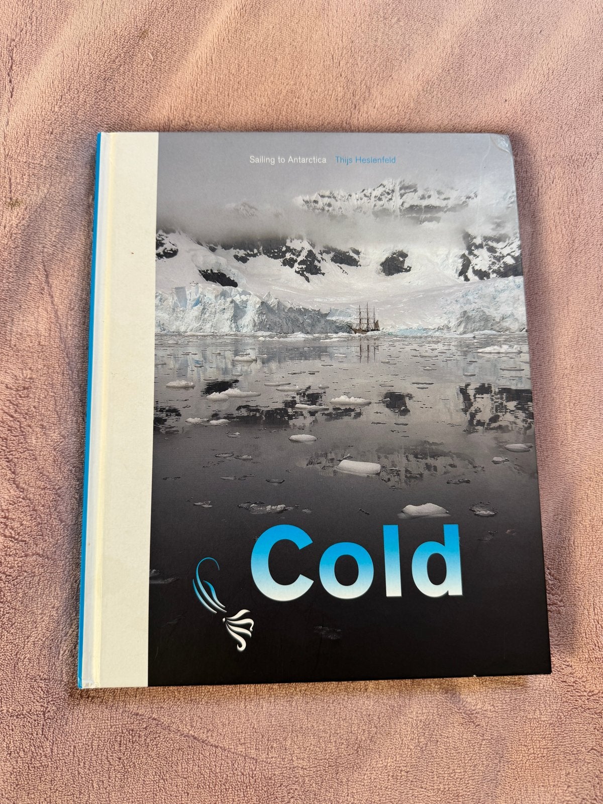 Cold: Sailing to Antarctica - Thijs Heslenfeld, Boeken, Ophalen of Verzenden, Zo goed als nieuw, Zuid-Amerika