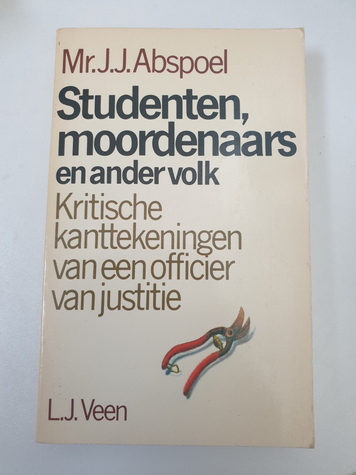 Studenten, moordenaars en ander volk - Mr. J.J. Abspoel, Ophalen of Verzenden, Gelezen, Mr. J.J. Abspoel