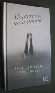 Ilja Leonard Pfeijffer : Monterosso mon amour, Boeken, Boekenweekgeschenken, Ophalen of Verzenden, Zo goed als nieuw