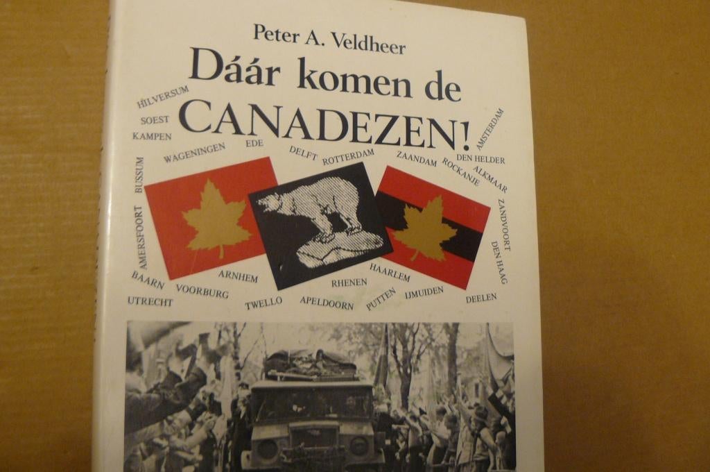 1e CANADESE LEGERKORPS / Daar komen de Canadezen / Veldheer, Ophalen of Verzenden, Tweede Wereldoorlog, Gelezen, Overige onderwerpen