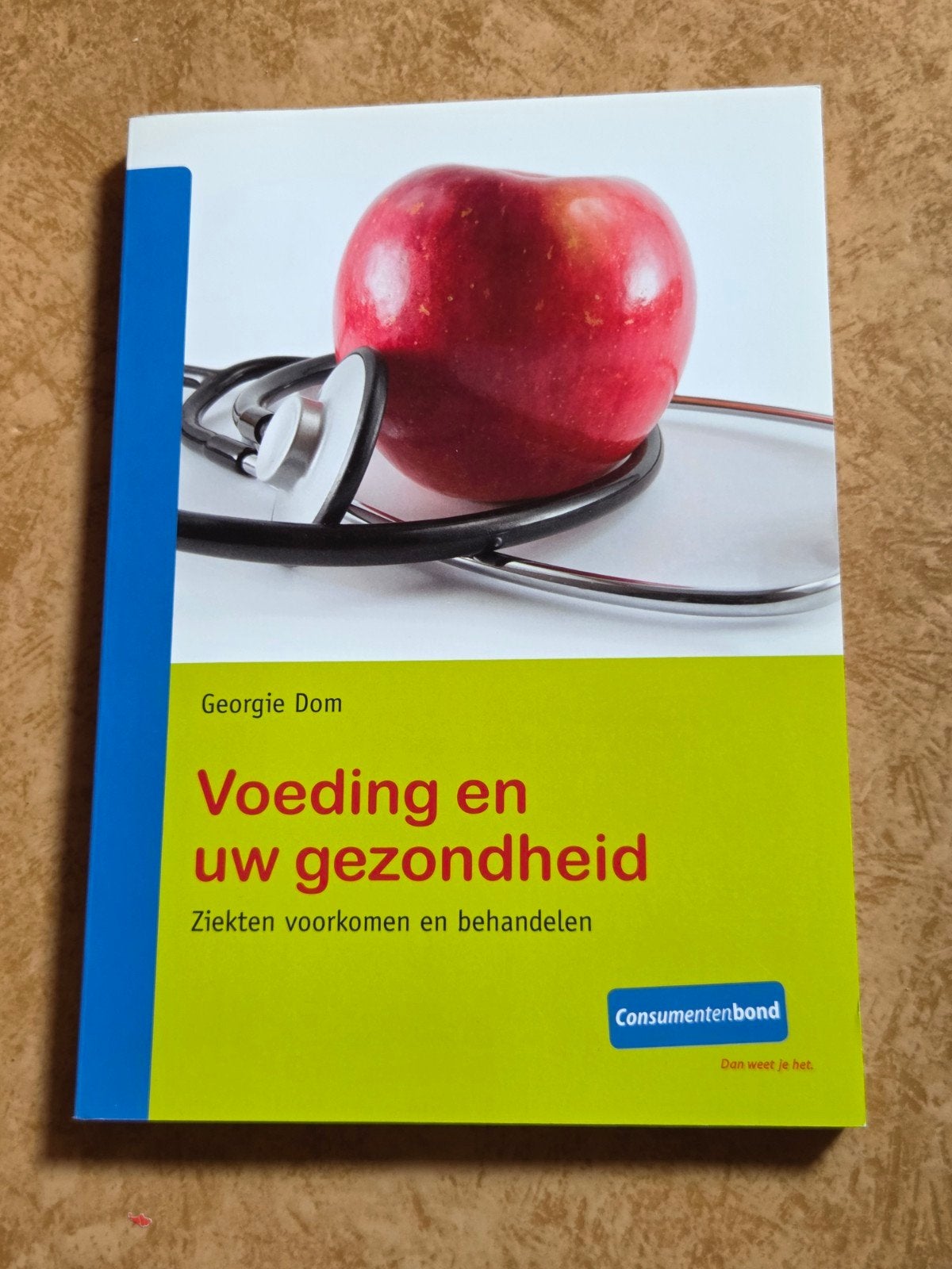 Voeding en uw gezondheid - Ziekten voorkomen en behandelen, Ophalen of Verzenden, Gelezen, Gezondheid en Conditie, Georgie Dom