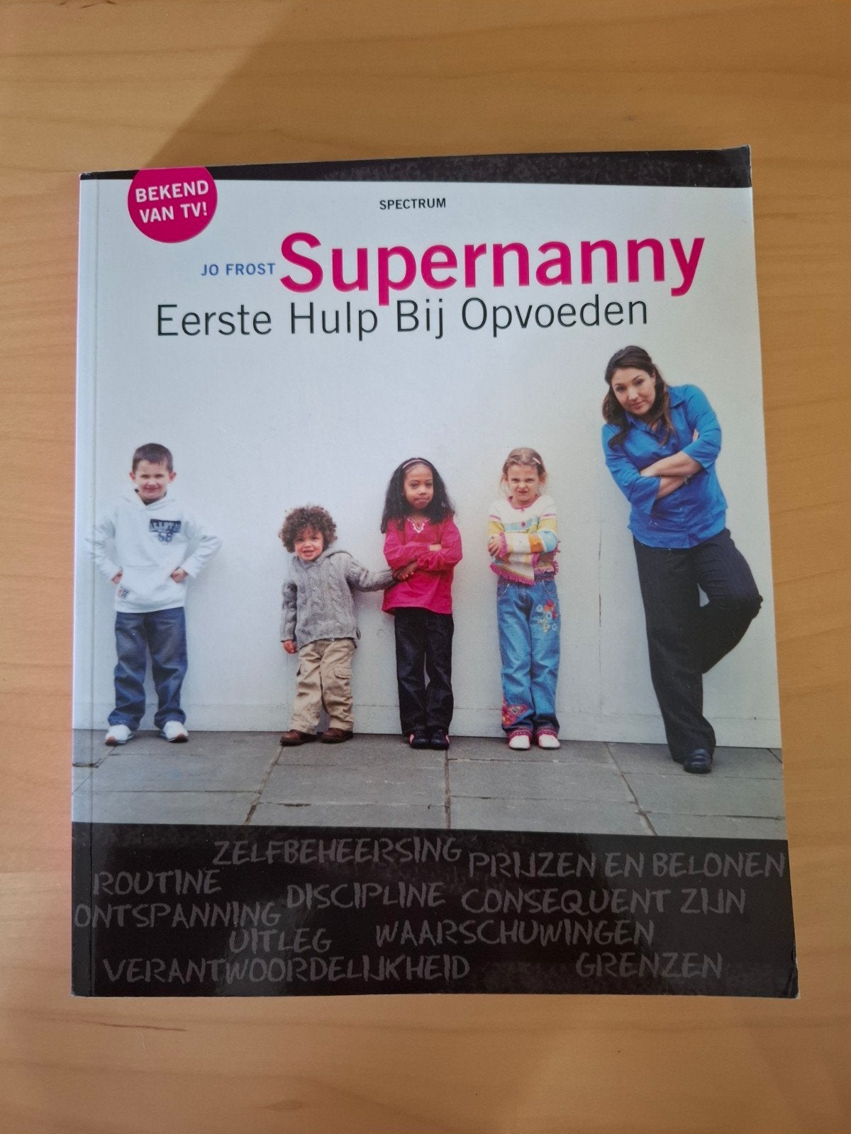 Supernanny: Eerste Hulp Bij Opvoeden - Jo Frost, Boeken, Ophalen of Verzenden, Gelezen, Opvoeding tot 6 jaar, Jo Frost