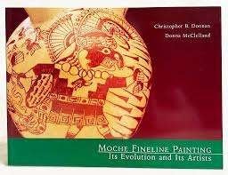 Moche Fineline Painting Its Evolution and its Artists, Christopher B. Donnan en Donna McClelland, Ophalen of Verzenden, Zo goed als nieuw