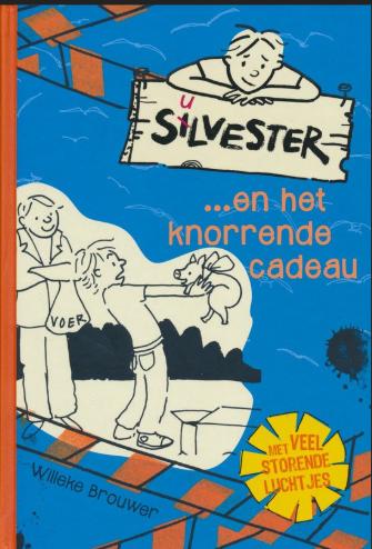 Willeke Brouwer - Silvester ...en het knorrende cadeau, Ophalen, Zo goed als nieuw, Willeke Brouwer, Fictie algemeen