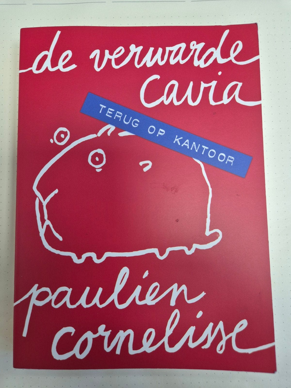 De Verwarde Cavaria - Paulien Cornelisse (Terug op Kantoor), Ophalen of Verzenden, Gelezen, Paulien Cornelisse, Nederland