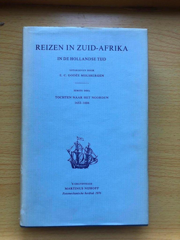 Reizen in Zuid-Afrika I. Tochten naar het Noorden 1652-1686, Ophalen of Verzenden, Gelezen, E.C. Godée Molsbergen