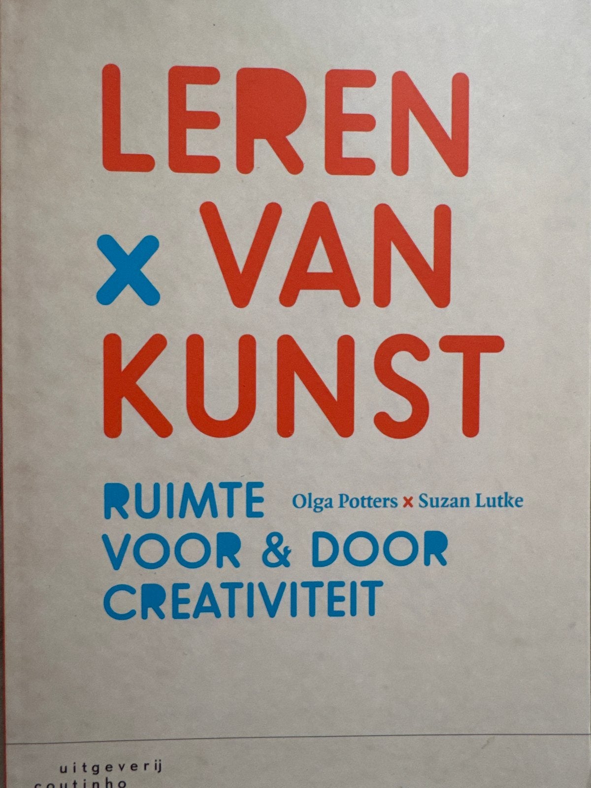 Leren van Kunst: Ruimte voor & door Creativiteit, Boeken, Ophalen of Verzenden, Nieuw, Overige onderwerpen