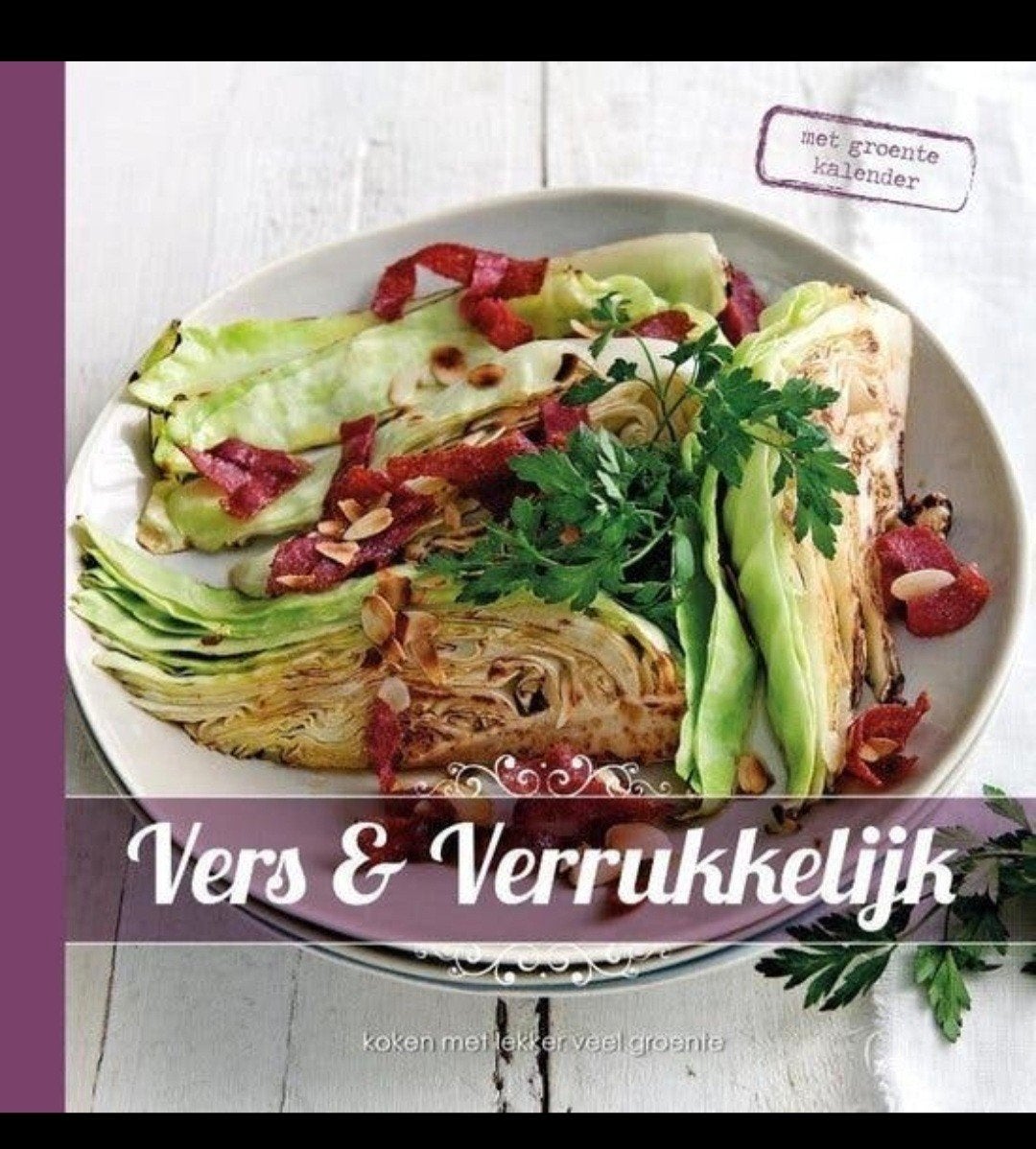 Vers & verrukkelijk - Desiree Verkaar

koken met lekker veel, Verzenden, Zo goed als nieuw