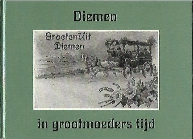 Diemen in grootmoeders tijd, Ophalen of Verzenden, Zo goed als nieuw