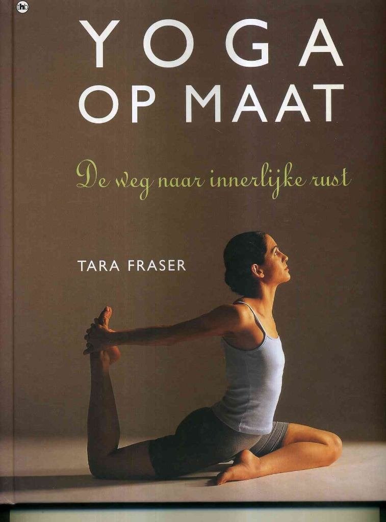 Yoga op maat Tara Fraser, Boeken, Ophalen of Verzenden, Zo goed als nieuw, Meditatie of Yoga, Overige typen