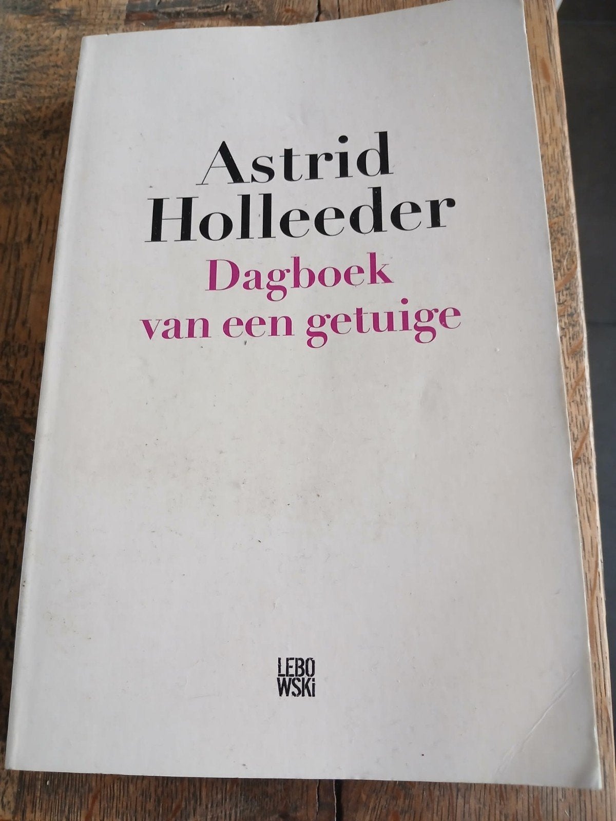 boek astrid holleeder 'dagboek van een getuige', Ophalen