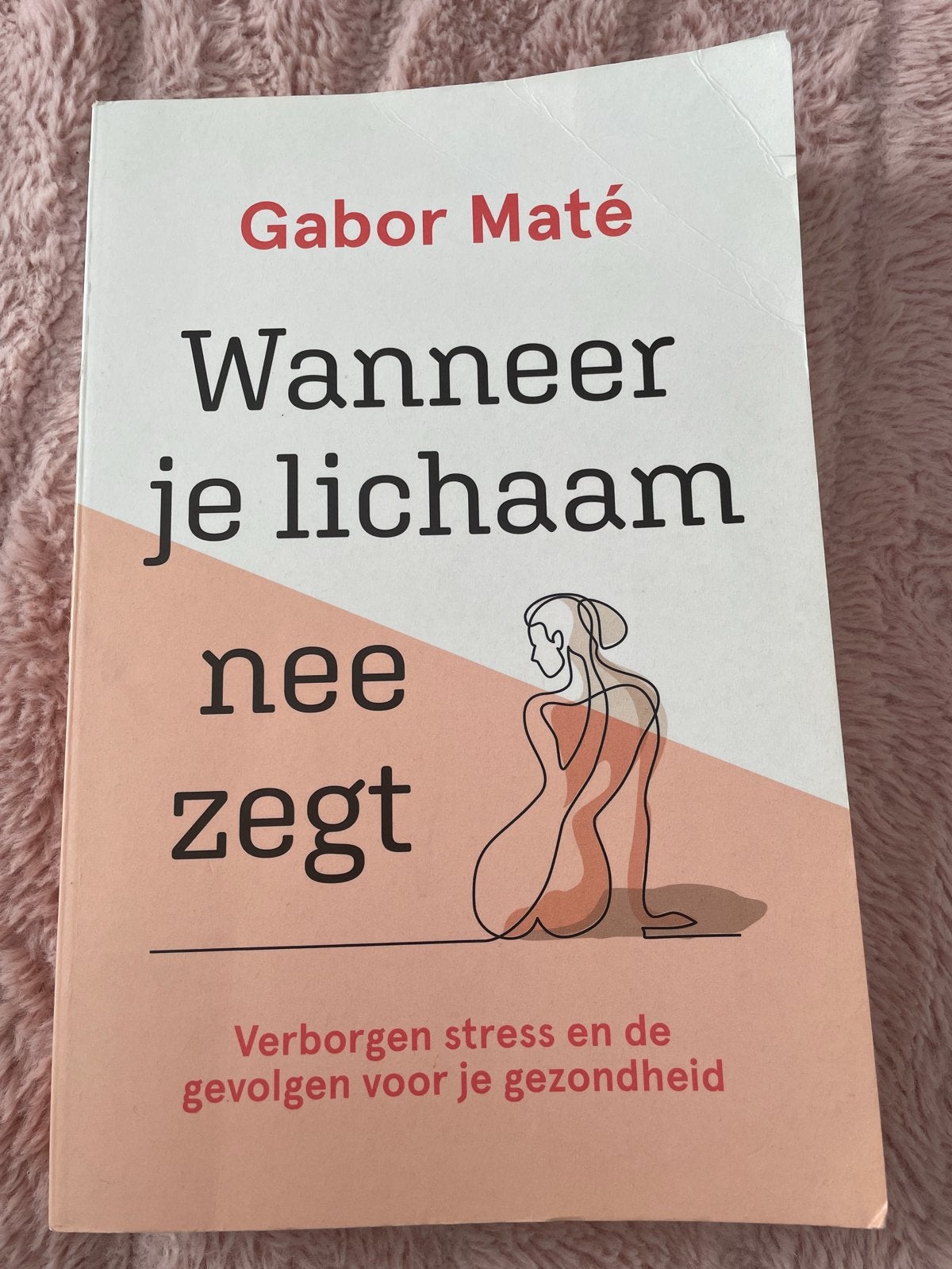 Gabor Maté - Wanneer je lichaam nee zegt, Ophalen of Verzenden, Gelezen, Gabor Maté