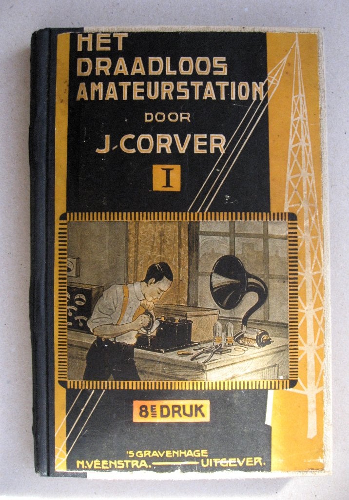 Het draadloos amateurstation boek radiotechniek jaren 20, Boeken, Gelezen, Jan Corver, Elektrotechniek, Ophalen of Verzenden