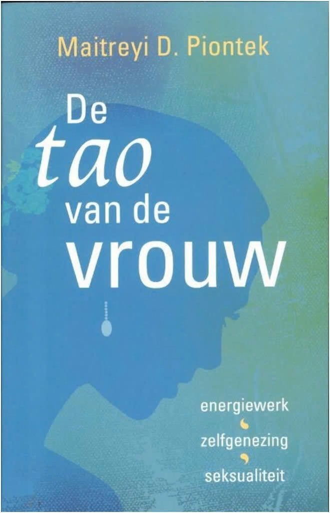 De tao van de vrouw (Maitreyi D. Piontek), Ophalen of Verzenden, Zo goed als nieuw
