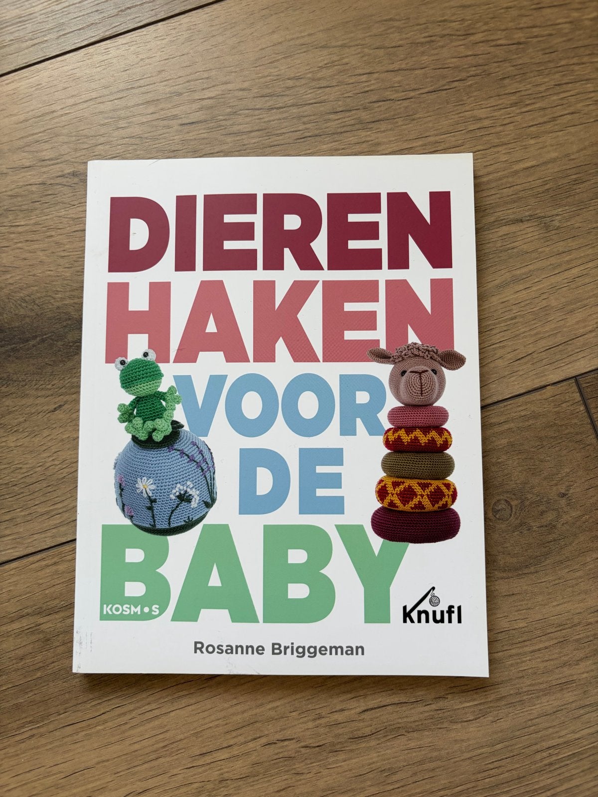 Dieren haken voor de baby - Rosanne Briggeman, Ophalen of Verzenden, Nieuw, Haken, Patroon of Boek