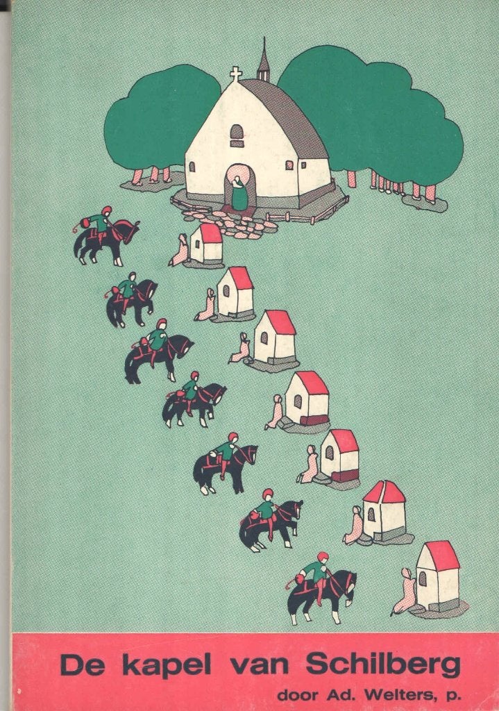 De kapel van Schilberg 1691-1966 - Ad. Welters, Ophalen of Verzenden, Gelezen, Ad. Welters