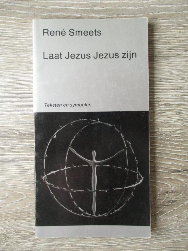 Laat Jezus Jezus zijn - René Smeets, Ophalen of Verzenden, Gelezen