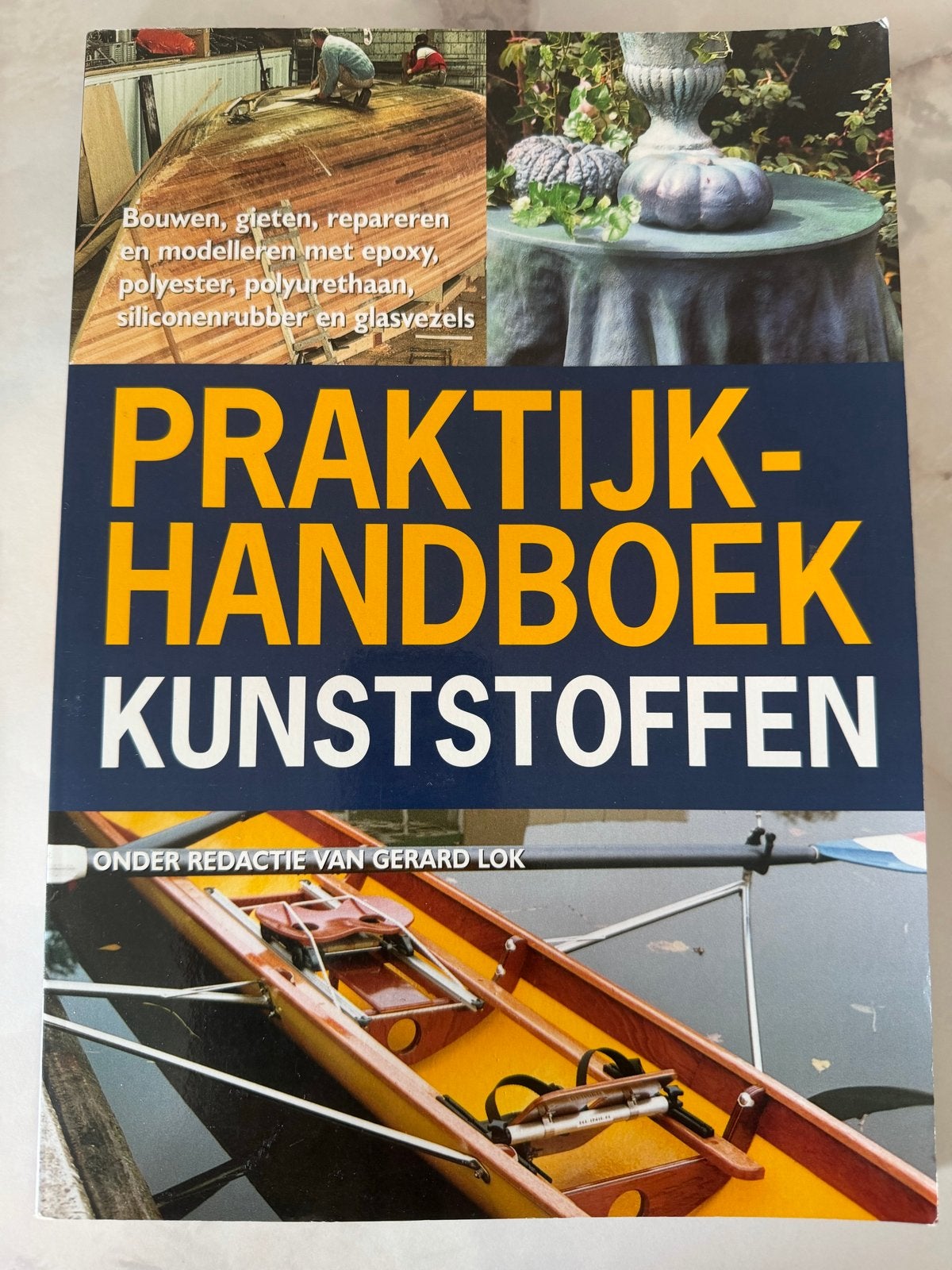 Praktijk-Handboek Kunststoffen - Gerard Lok, Ophalen of Verzenden, Gelezen, Overige onderwerpen