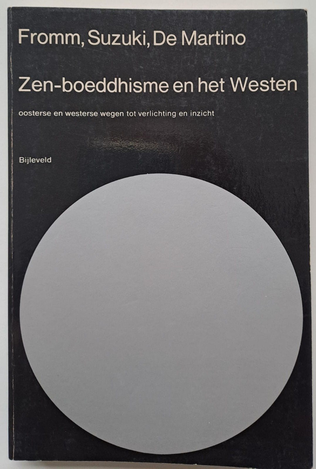Zen-boeddhisme en het Westen - Psychologie & Filosofie, Verzenden, Zo goed als nieuw, Praktische filosofie, Fromm, Suzuki, De Martino
