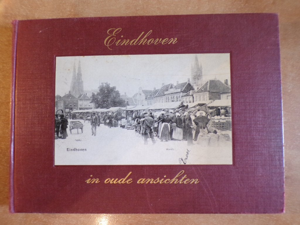 Eindhoven in oude ansichten, centrum/stadsdelen 1e druk 1969, Ophalen of Verzenden, 20e eeuw of later, Gelezen