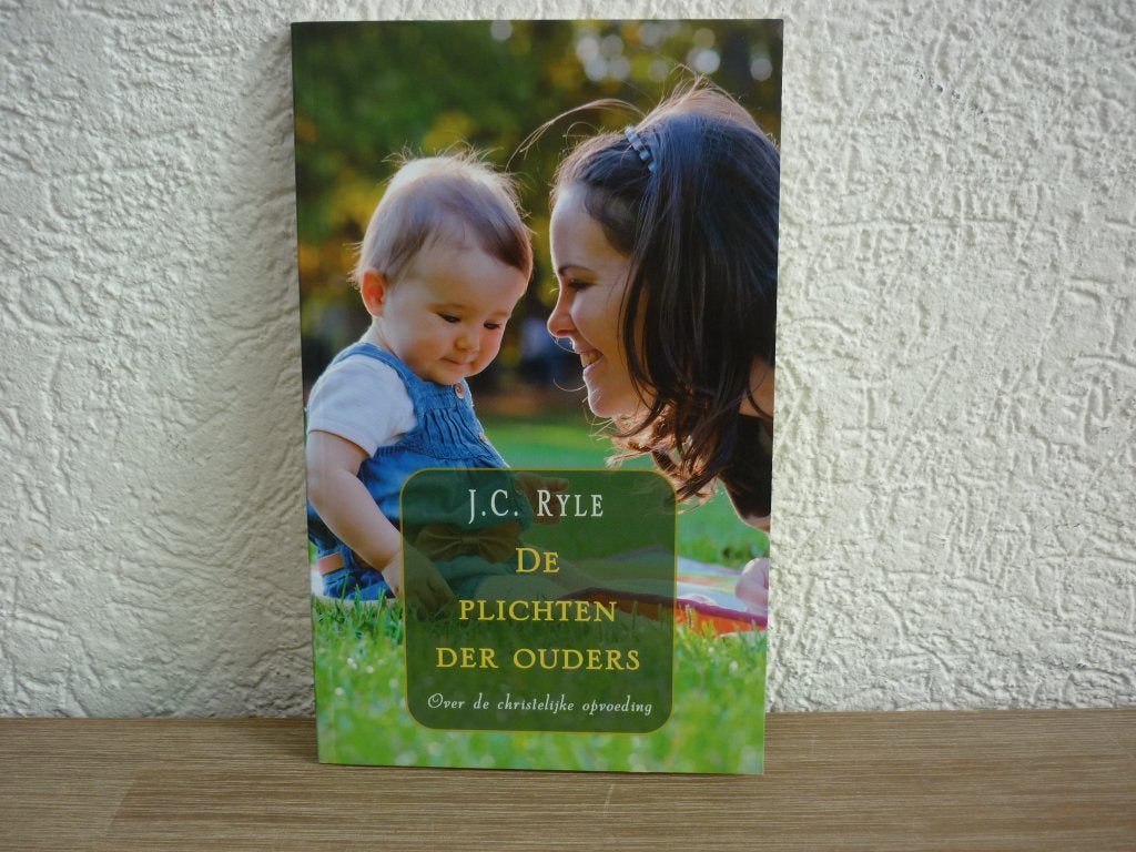 J.C. Ryle - De plichten der ouders, Ophalen of Verzenden, Nieuw, Christendom | Protestants