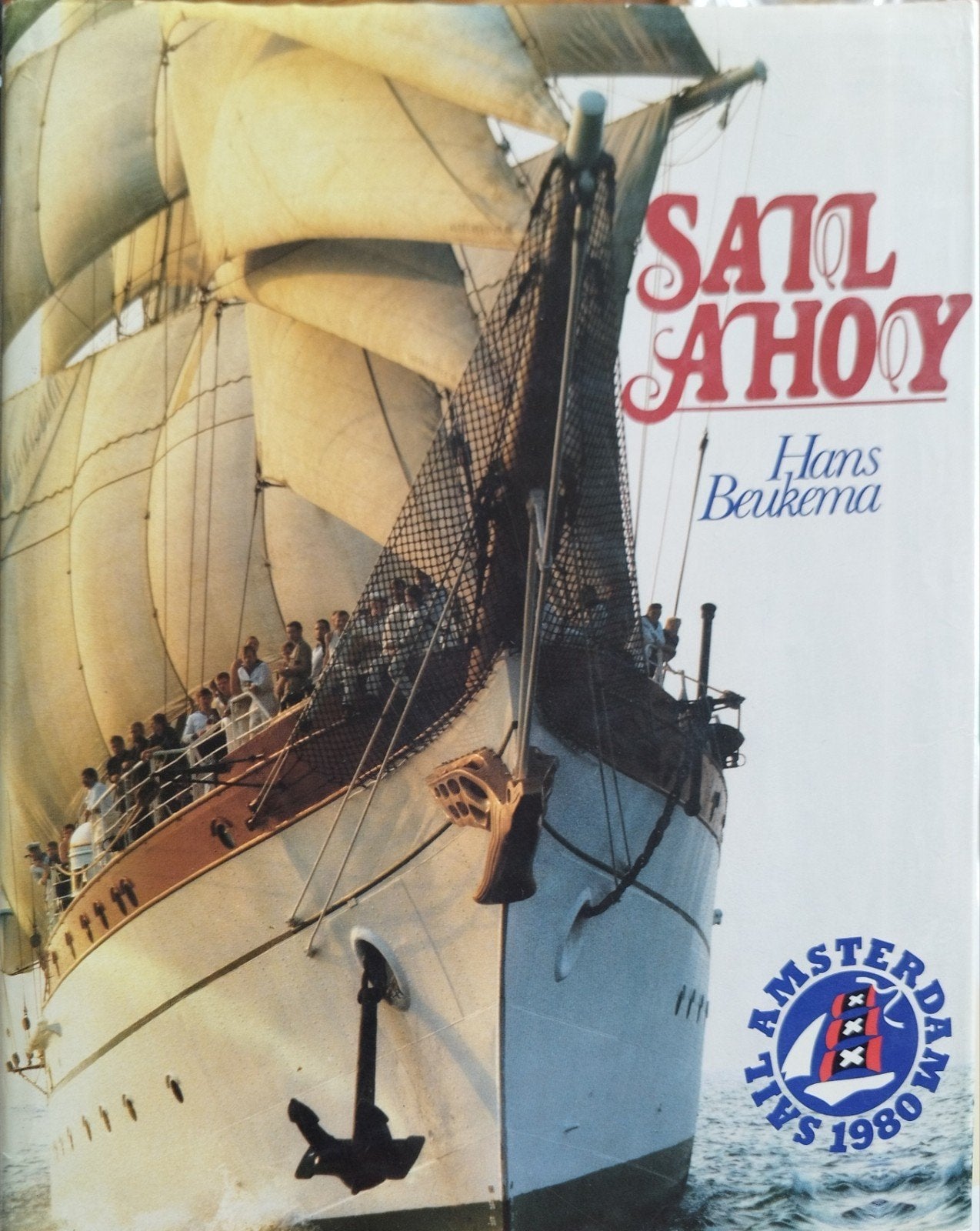 Sail Ahoy - Sail Amsterdam 1980 - Hans Beukema, Ophalen of Verzenden, Zo goed als nieuw, Hans Beukema, Nederland