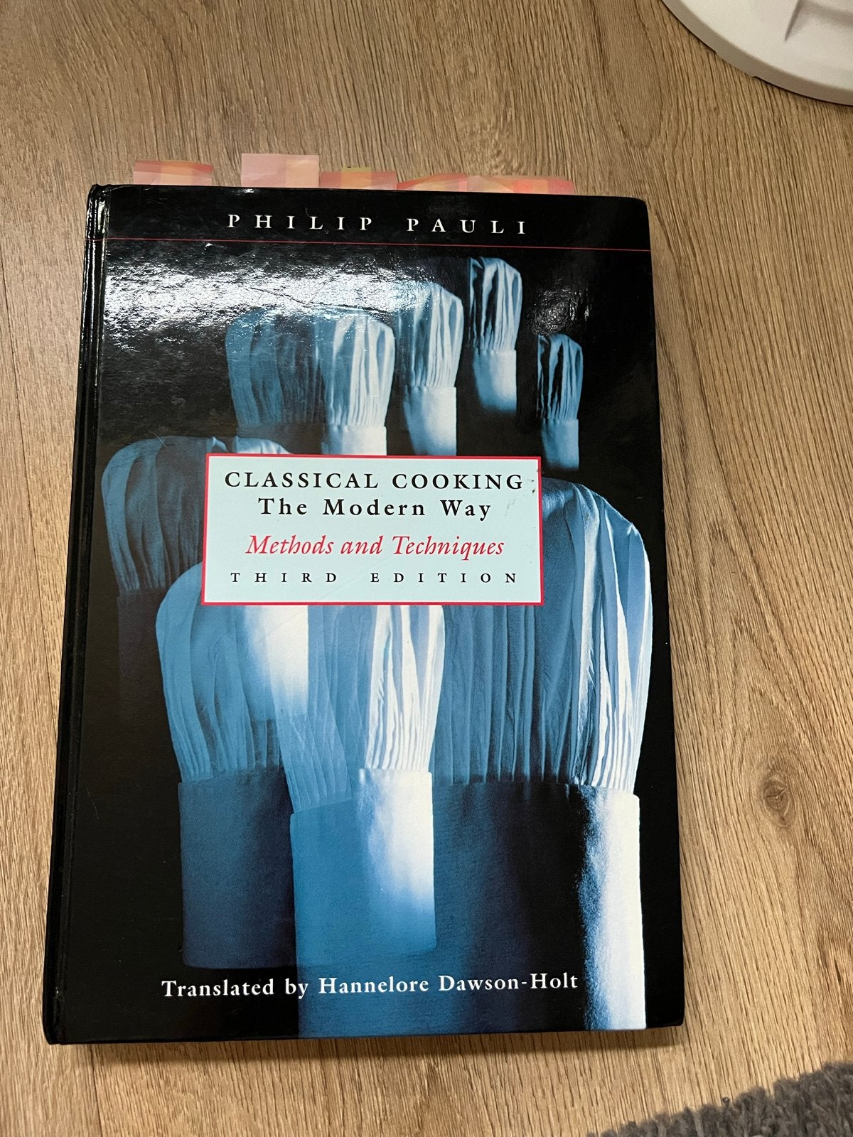 Hotelschool Classical Cooking: The Modern Way - Philip Pauli, Boeken, Ophalen of Verzenden, Zo goed als nieuw