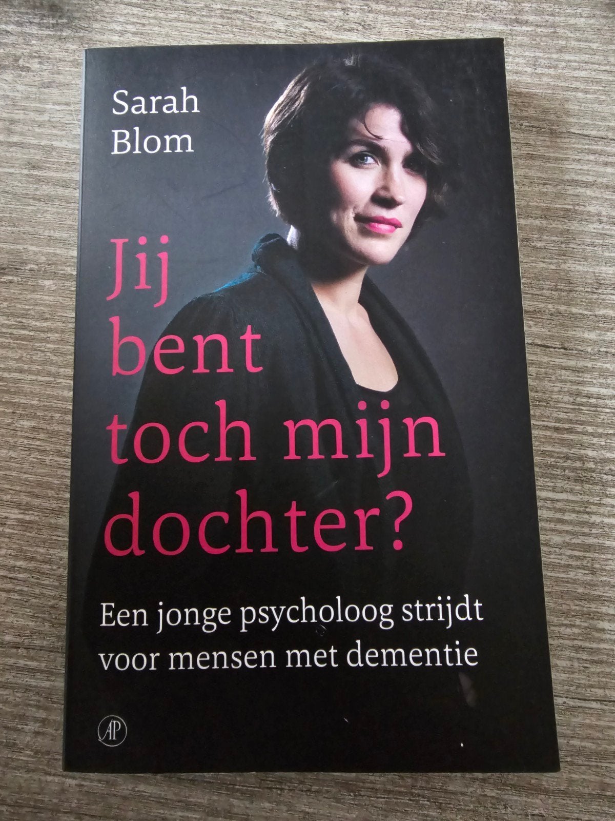 Jij bent toch mijn dochter? - Sarah Blom (Psychologie), Boeken, Ophalen of Verzenden, Gelezen, Klinische psychologie, Sarah Blom